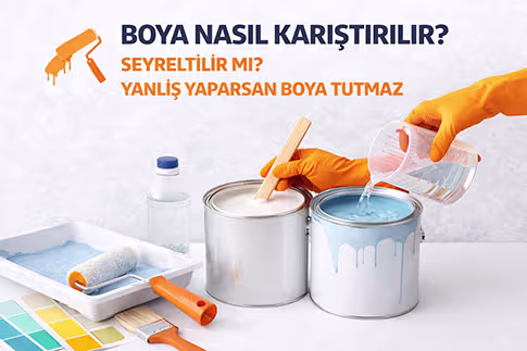 Boya Nasıl Karıştırılır? Seyreltme Oranları ve Usta Teknikleri