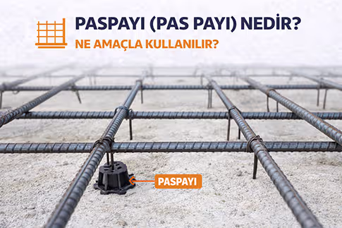 Paspay (Pas Payı) Nedir? Kaba İnşaatta Görmezden Gelirsen Yapıyı Riskiyle Bırakırsın