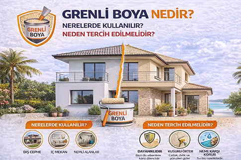 Grenli Boya Nedir? Nerelerde Kullanılır? Neden Tercih Edilmelidir?