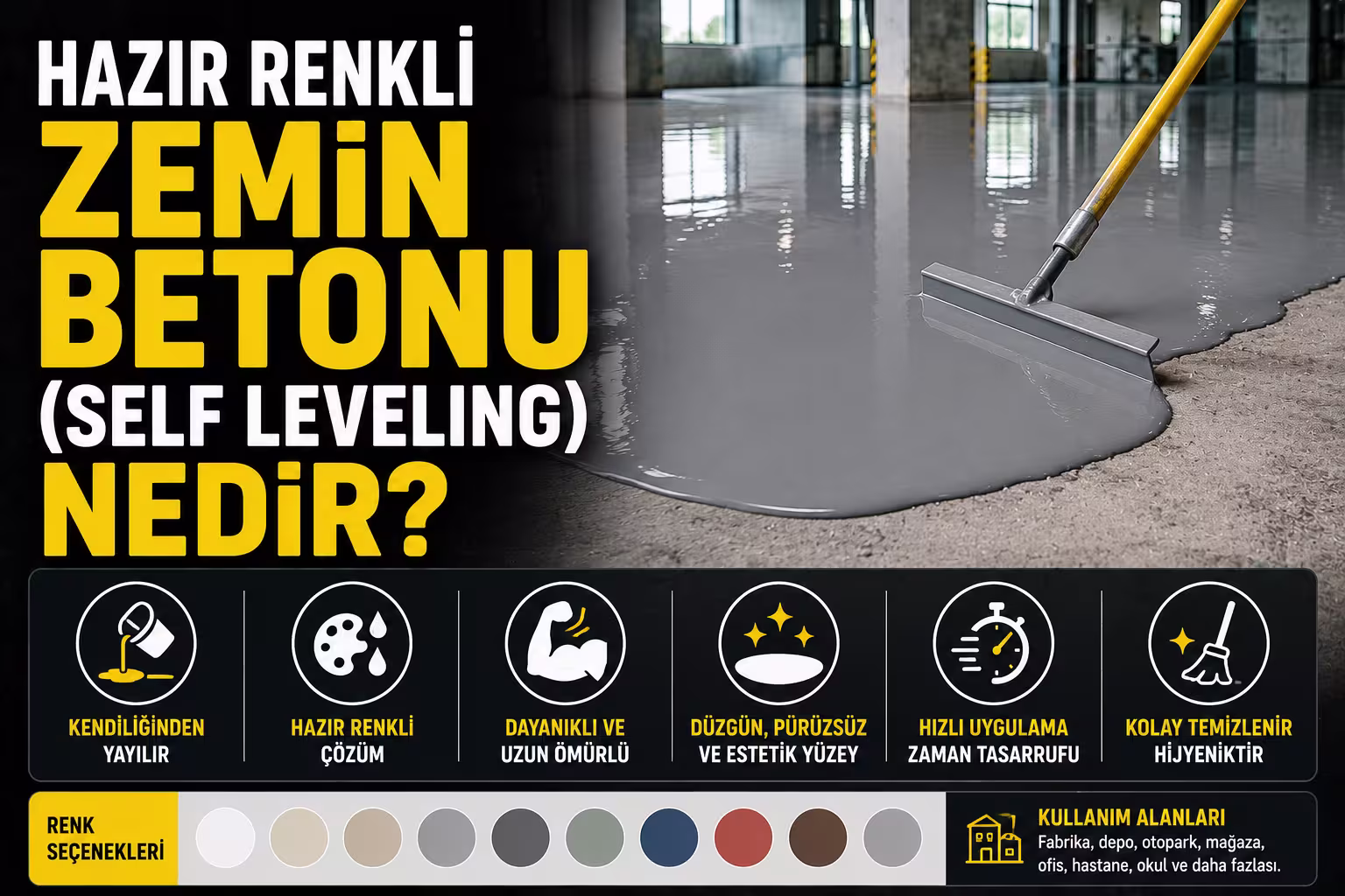 Hazır Renkli Zemin Betonu (Self Leveling) Nedir? Bozuk Beton Zeminlerde Akıllı Çözüm